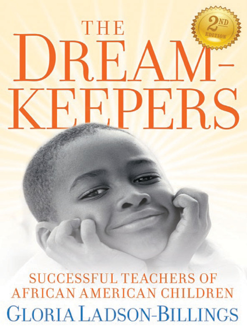 Title details for The Dreamkeepers by Gloria Ladson-Billings - Available